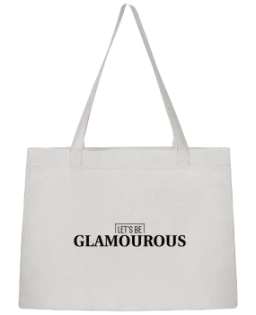 Sac Shopping Let's be GLAMOUROUS par tunetoo